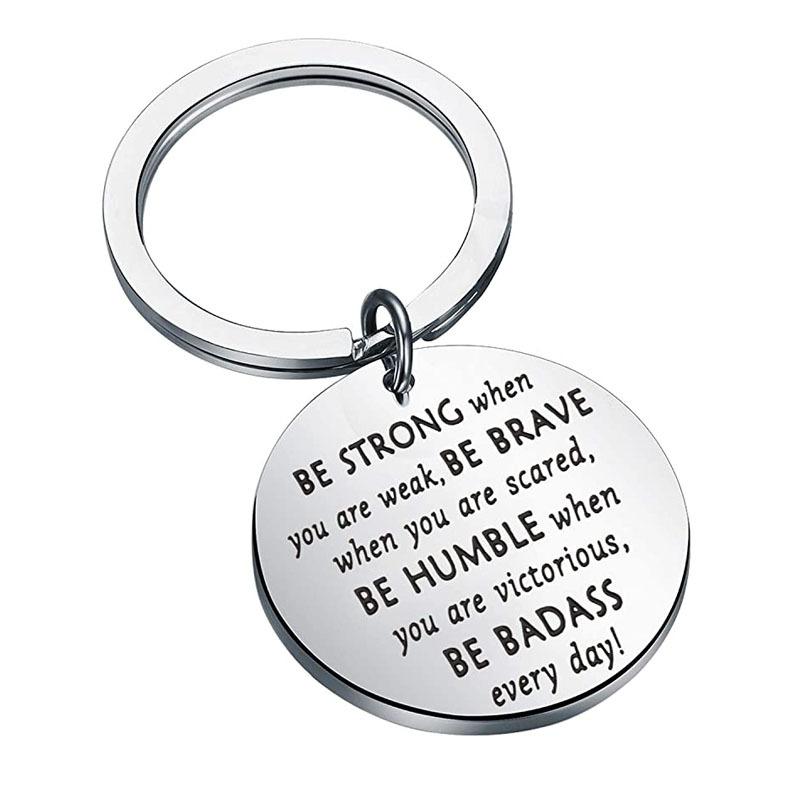 

Keychains Stainless Steel Round Keychain Be Strong When You Are Weak Family Inspiration Simple Letter Gift DIY Can Customizable Wholesale