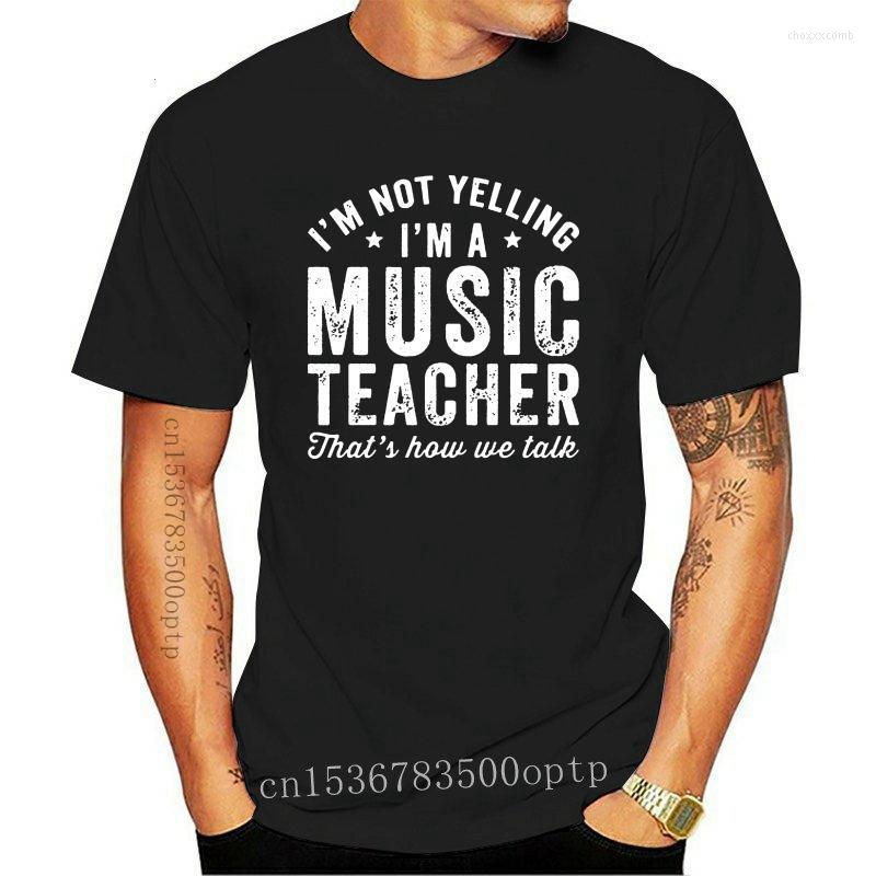 

Men's T-Shirts Men T-shirt I'm Not Yelling A Music Teacher Thats How We Talk Tshirt Women T Shirt, White