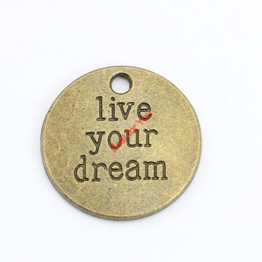 

Antique Bronze Plated Live Your Dream Charms Pendants for Necklace Bracelets Jewelry Making DIY Craft Handmade 20mm