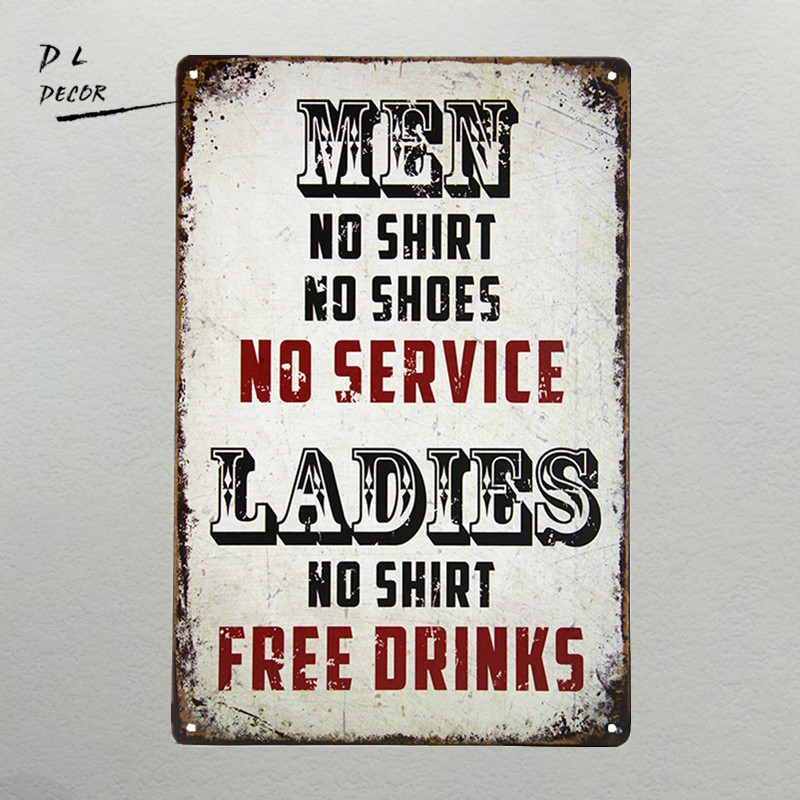 

Wholesale- DL- Men No Shirt Sign No Service Ladies Free Drinks Man Cave Bar Tavern Frat House decor