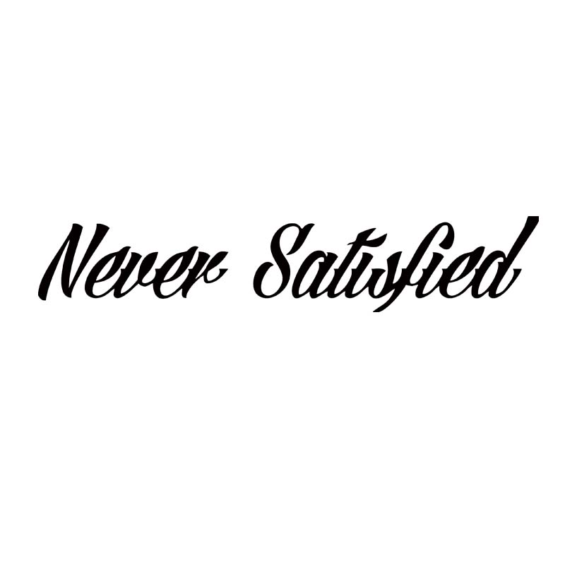 

Hot Sale For Never Satisfied Sticker Car Styling Jdm Race Car Truck Window Windshield Banner Decal Vinyl Graphics, Color