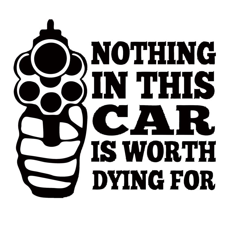 

Nothing In This Car Is Worth Dying For Sticker Funny Control Jdm Truck Window Car Styling Vinyl Graphics Decals Decor, Color