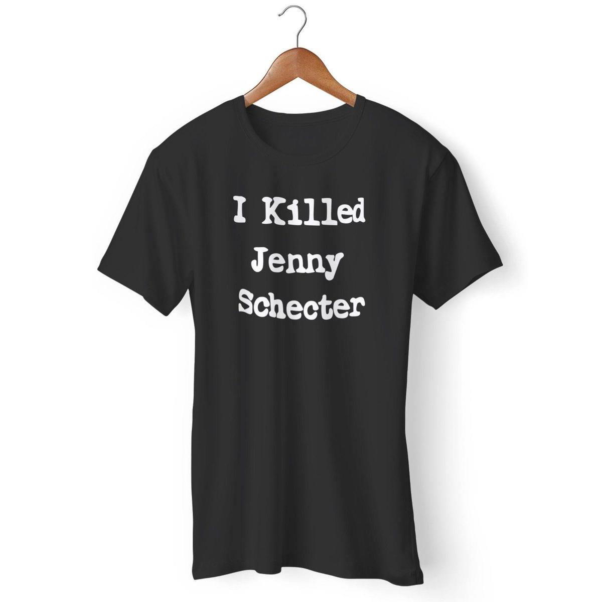 

I Killed Jenny Schecter Funny The L Word Man' and Woman' T-Shirt, Black