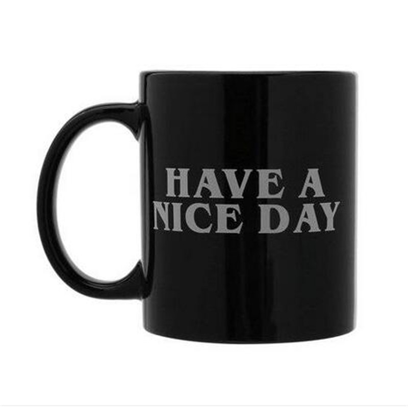 

Wholesales 2018 Personality Have A Nice Day Mug Coffee Milk Tea Cups Unique Gifts, Black