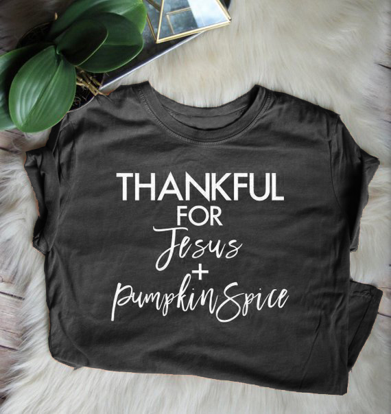 

Summer Stylish Quality Cotton Tee Thankful For Jesus and Pumpkin Spice T-Shirt Christian Harajuku Tops Slogan Trendy Outfits, Black