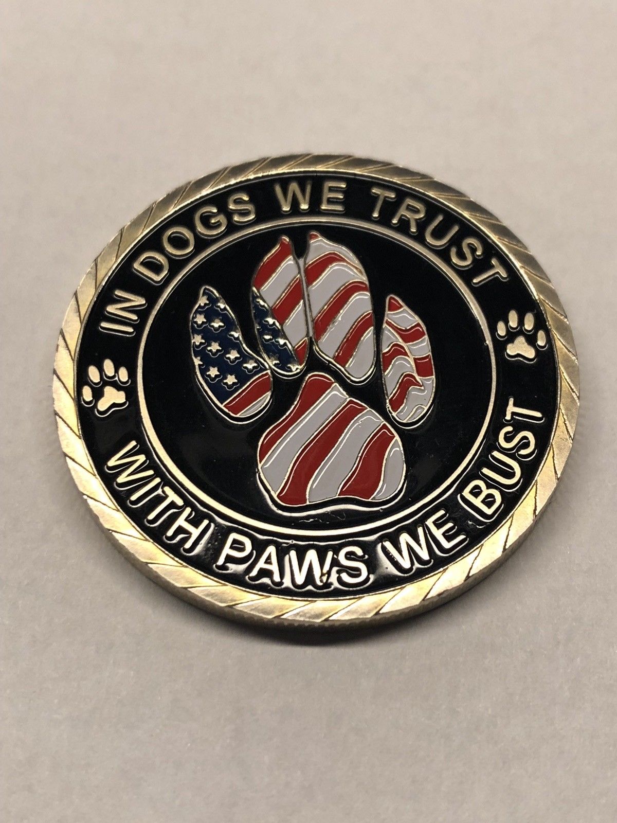 

In Dogs We Trust, With Paws We Bust K-9 Challenge Gold Coin,K9 Handler Military and Challenge Coin 10pcs/lot Free Shipping