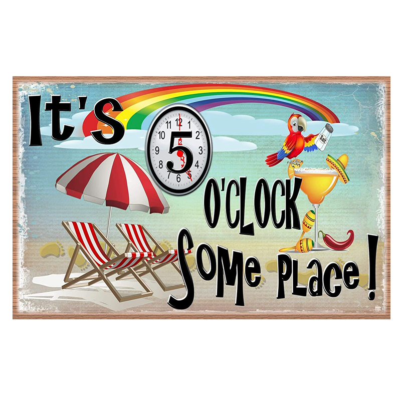 

It's 5 O'Clock Somewhere Art Poster Beer O'Clock Metal Tin Signs Pub Bar Decoration Man Cave Wall Stickers Home Decor N352