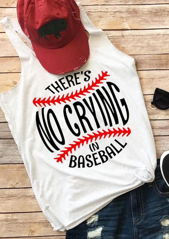 

There' No Crying In Baseball TANK TOP sport style vest Women summer beach tees 100%cotton tank tops tumblr casual styles tees, White