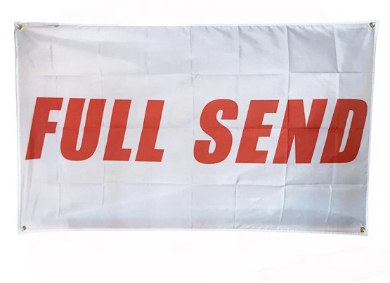 

150x90cm 3X5FT Custom Full Send Flags Banners High Quality Hanging Advertising Polyester Fabric with Brass Grommets