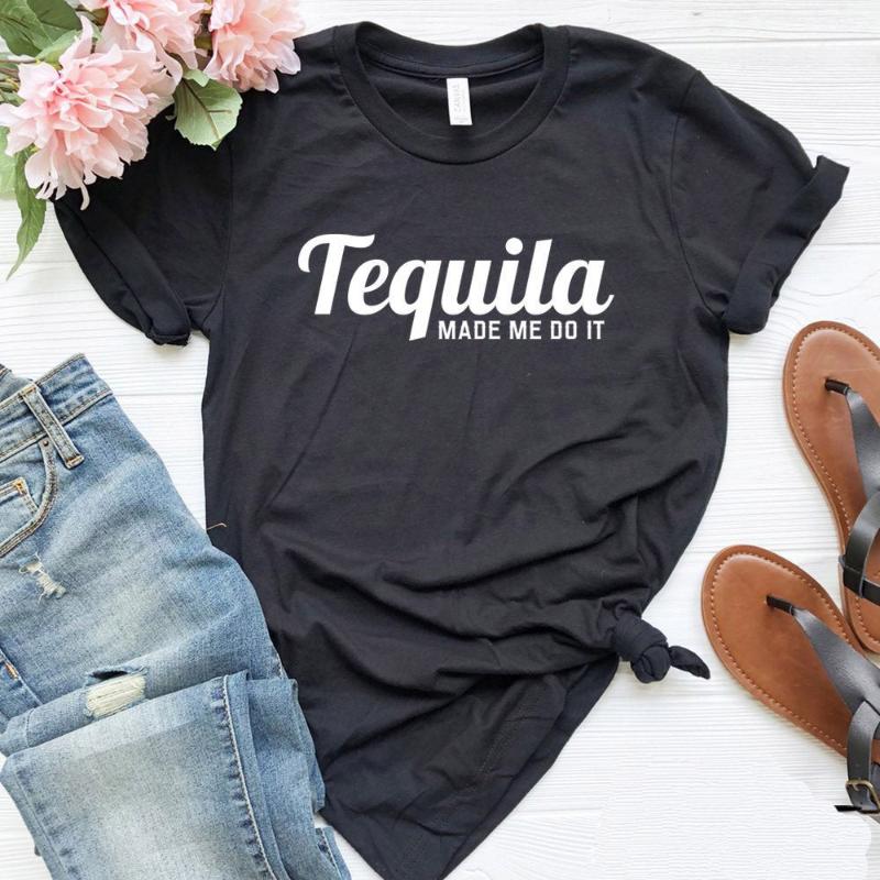 

Tequila Made Me Do It Women tshirt Casual Cotton Hipster Funny t-shirt Gift For Lady Yong Girl Top Tee Drop Ship, Blank