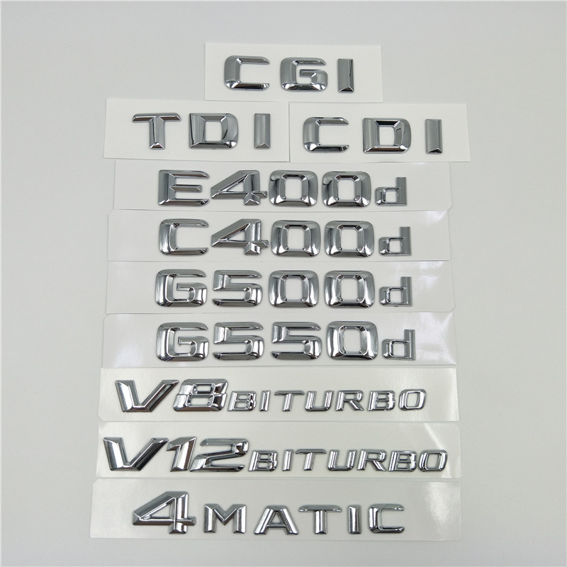 

Chrome Letters Emblem Badges Logo For Mercedes Benz E400d C400d G500d G550d AMG 4MATIC CDI CGI TDI V8 Biturbo V12 Biturbo, Abs