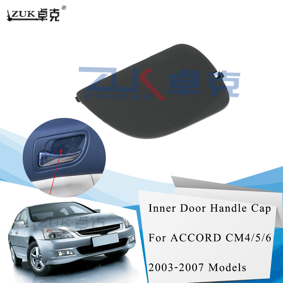 

ZUK Car Inner Handle Auto Interior Door Handles Cap Cover For HONDA ACCORD 2003 2004 2005 2006 2007 CM4 CM5 CM6 Base Color