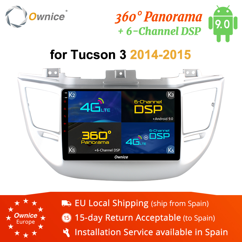 

Ownice K1 K2 K5 K6 Eight Core 2DIN Android 9.0 car radio player For TUCSON 2014 2015 gps navi 4G LTE 360 panorama DSP car dvd