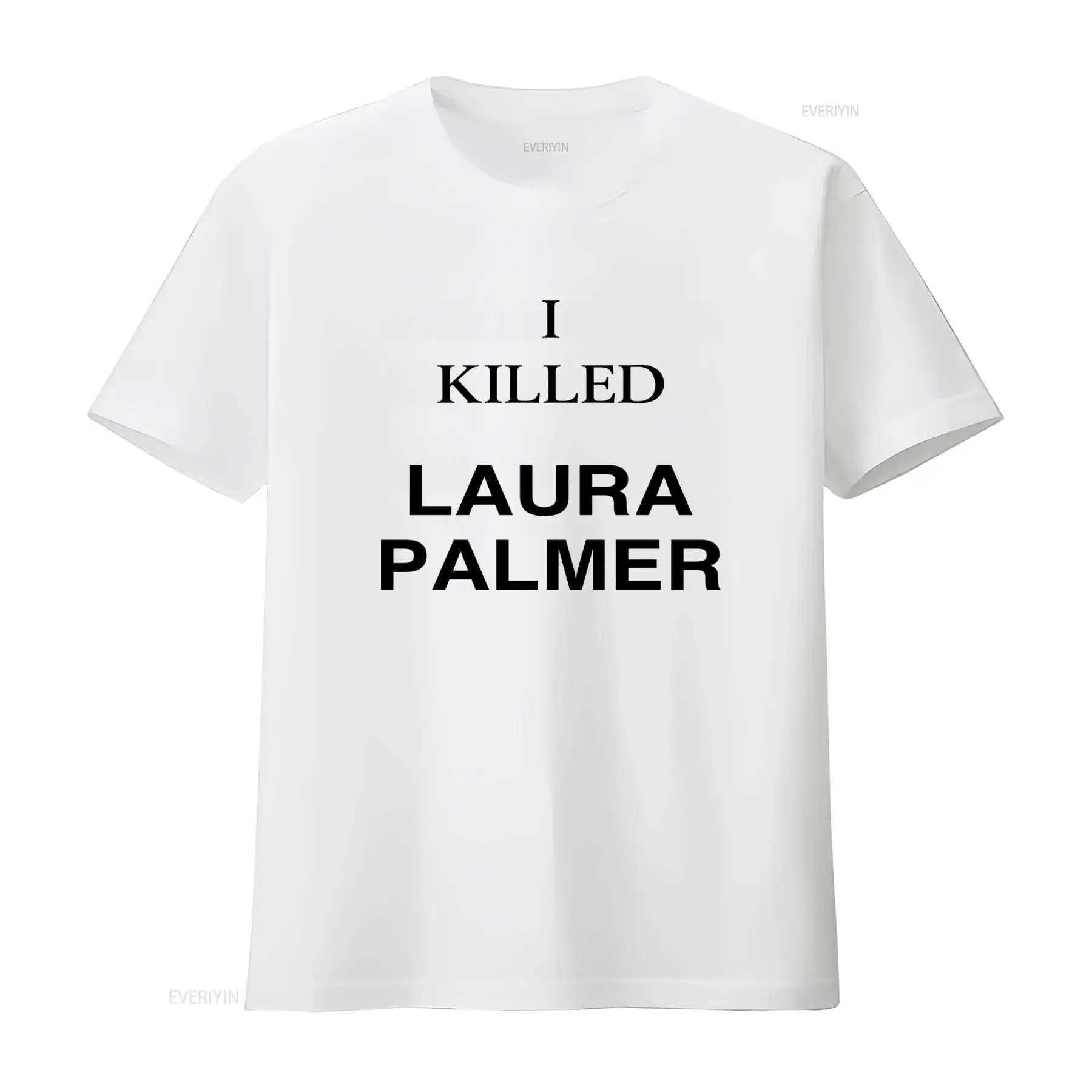 I Killed Laura Palmer T Shirt for Twin Peaks Fans Stylish and Comfortable Cotton vintage Washed Versatile Slightly Casual S260901LG1I