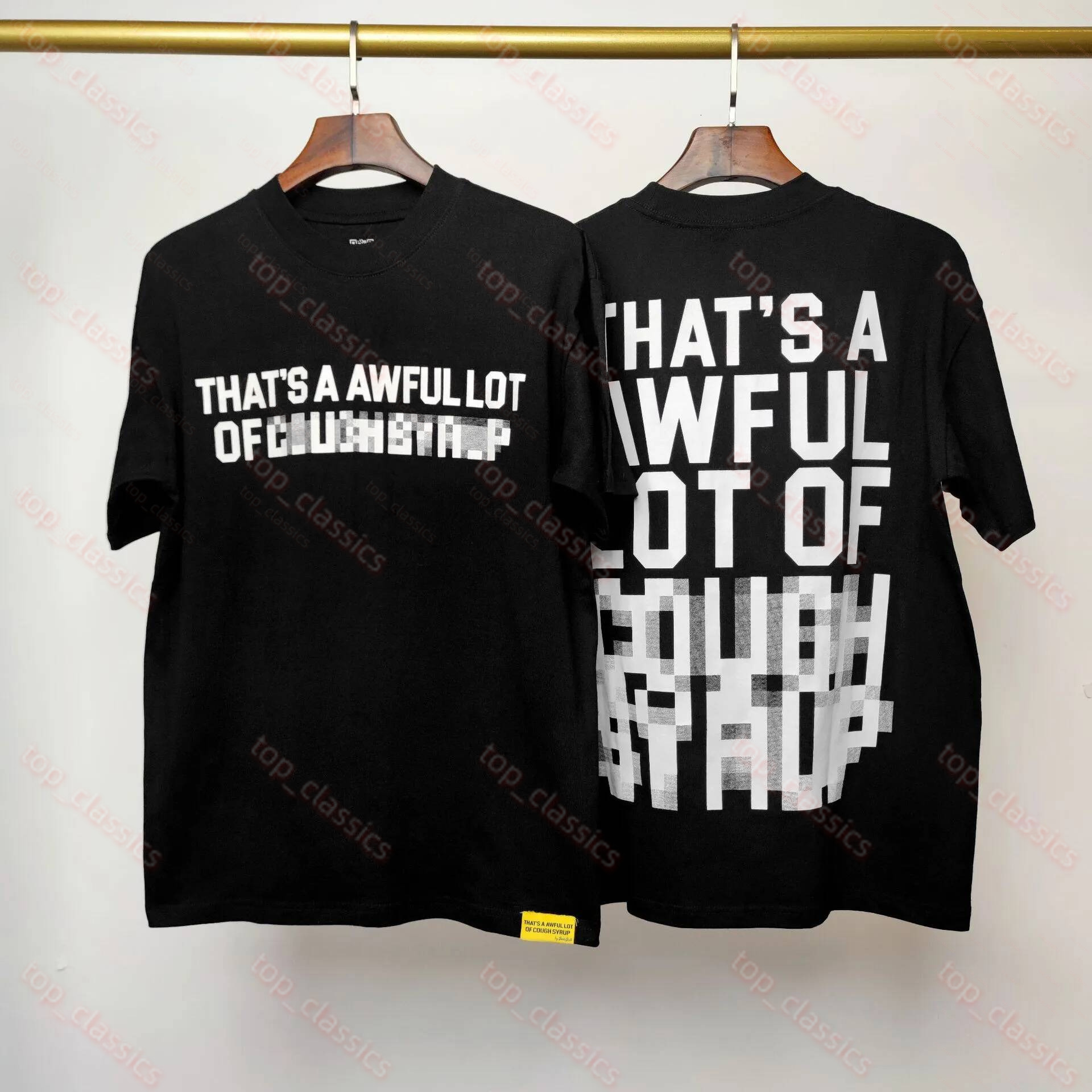 Awful Lot Of Caugh Syrup Tshirt Designer T Shirts High Quality Cotton Cough Syrupshirt Tshirt Crew Neck T Shirt Short Sleeve Street Fashion Men T Sh