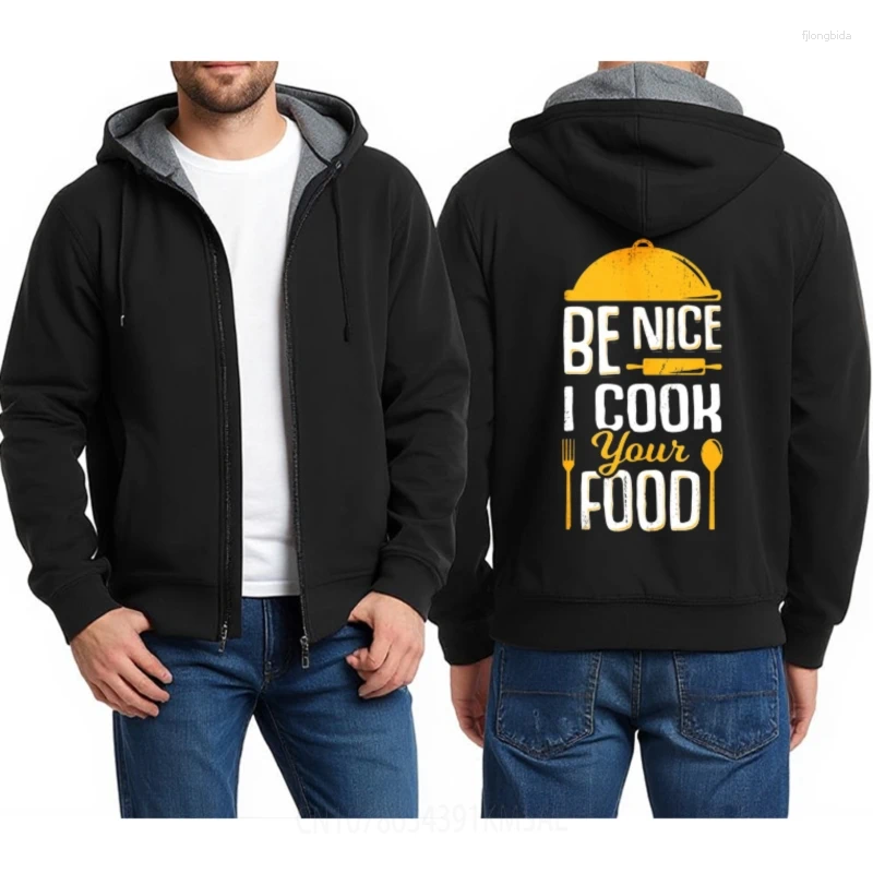 Men's Hoodies Classic Comfortable For Men Warming Be Nice I Cook Your Food Minimalist Hoodie Daily Wear Man Zippered Pullover