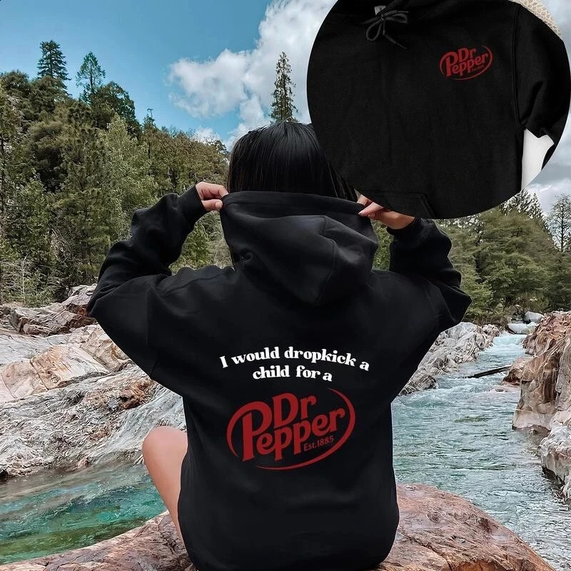 Felpa con cappuccio Pepper autunno e inverno I I'd Dropkick A for A Dr. Pepper Felpa con cappuccio per uomo e donna 260918