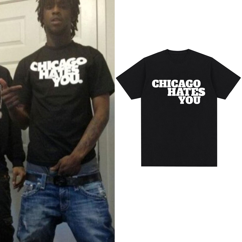 Rapper Chief Keef Chicago Hates You Same Style Tshirt Men Fashion Hip Hop Oversized T Shirt Casual Cotton Short Sleeve Tshirts