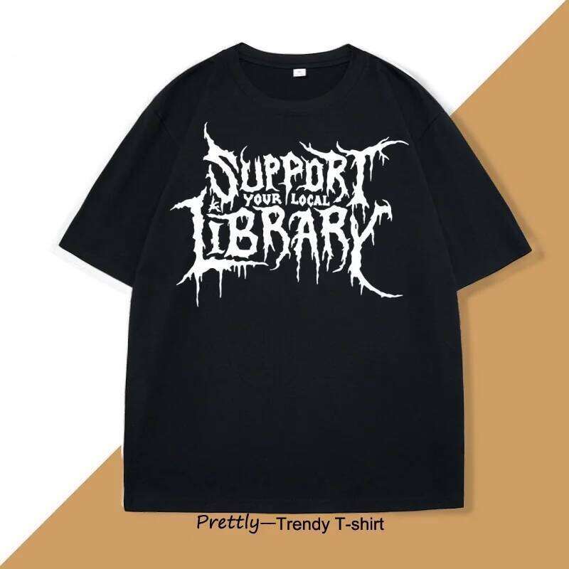 Death Metal Print Tshirt Hommes Femmes Soutenez votre bibliothèque locale T-shirt Bibliothécaire Gothique Tee Hip Hop Coton T-shirts à manches co