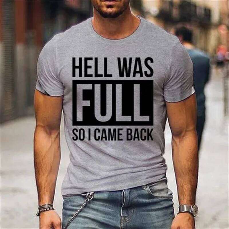 Funny Hell Was Full So I Came Back T-shirt imprimé Hommes Femmes Casual T-shirts graphiques à manches courtes Cool White Lettre Tshirt Homme Top