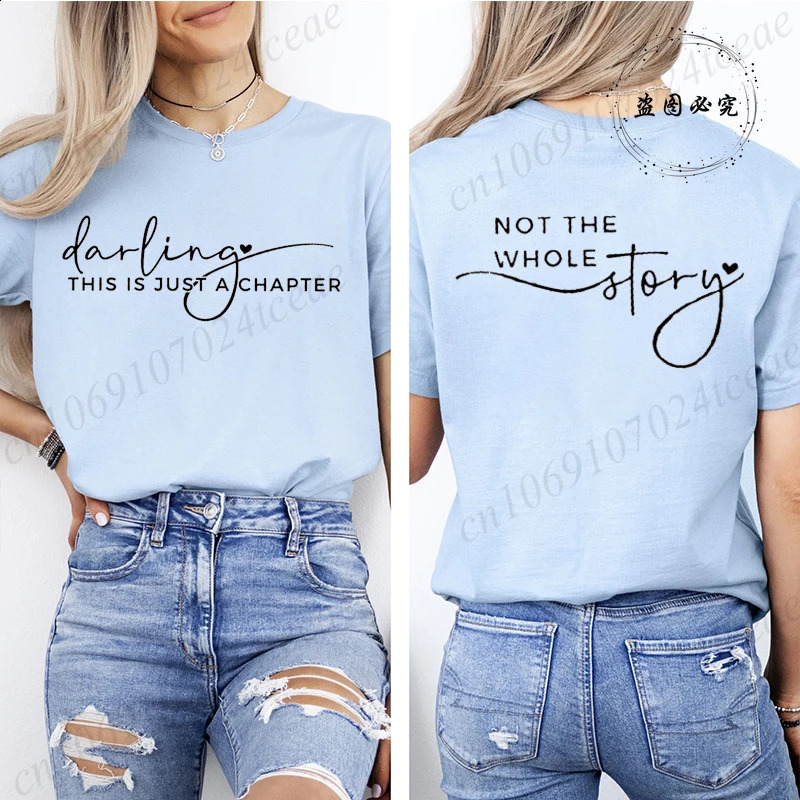 Womens Summer Fashion Casual T-Shirts Darling This Is Just A Chapter Not The Whole Story Print Sportswear T-shirt Tee Clothes 260604bj