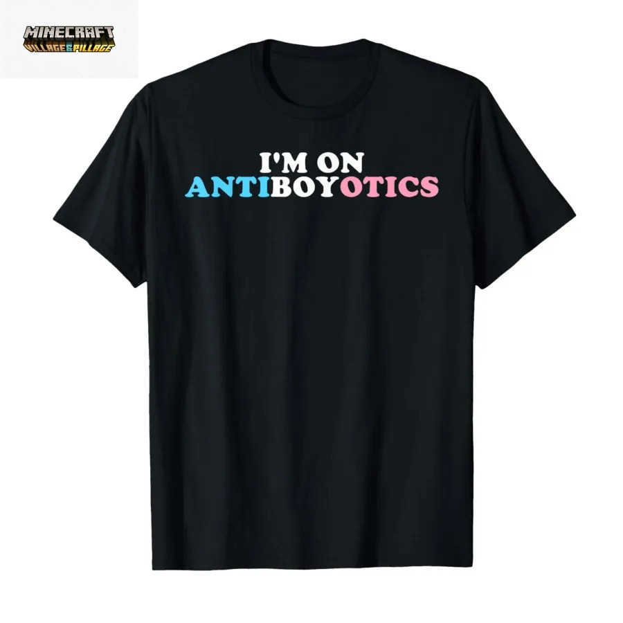 Im On Antiboyotics Funny Wordplay Humor T-shirt For Men Women 100 Cotton T Shirts Short Sleeve Tops 0501-1 L2606234NZO