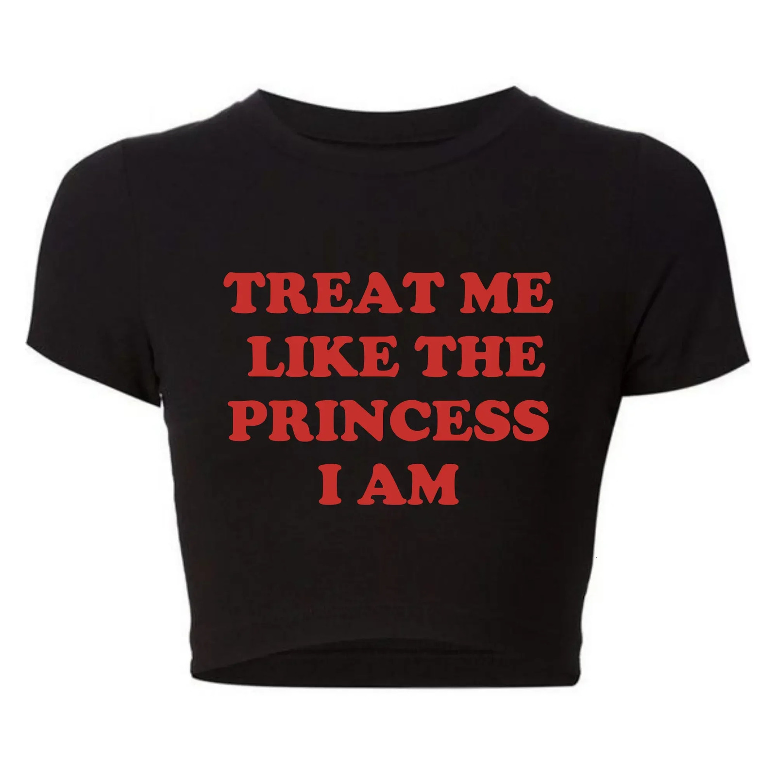 Treat Me Like The Princess I Am Funny Letters Printed Womens Crop Top Harajuku 90s Grunge Tee Y2k Aesthetic T Shirt Female 260622