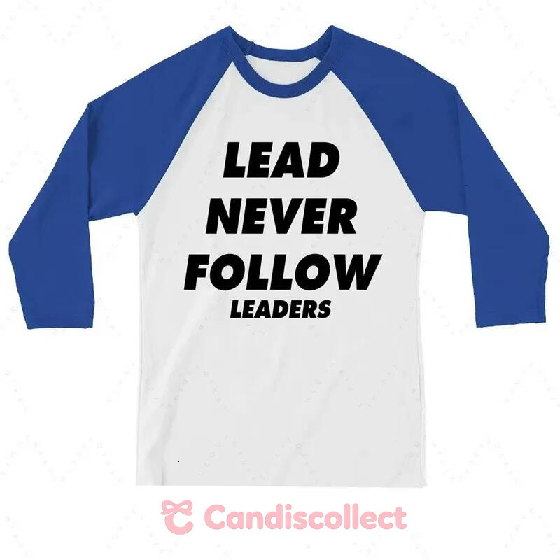 diesesl shirt 2026 Lead Never Follow Leaders 3D Printed Unisex Casual T shirt Shirt Harajuku Street Round Neck Long Sleeve Mens Clothing 260403 fec