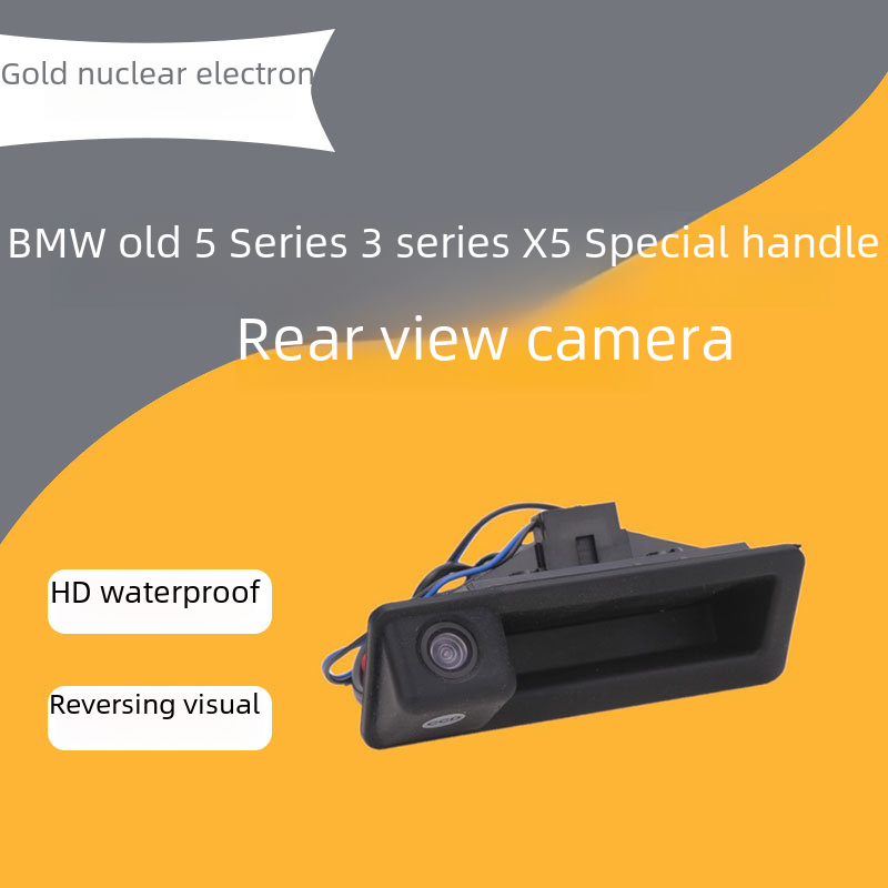 HD night vision BMW E series Old 5 Series 3 series X5 Special handle rear view reversing image camera