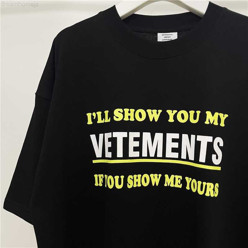 

Vetements Fashion Shirt Men 1 1 VTM I WILL SHOW YOU MY IF YOU SHOW ME YOURS Women T Shirt Mens Clothing 0312