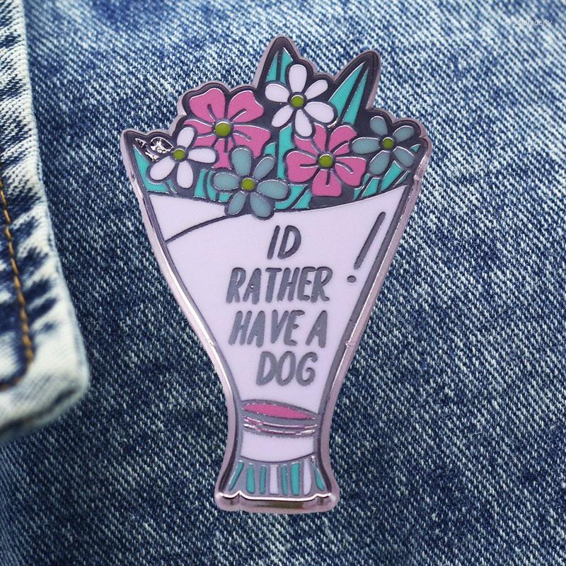 

Brooches "I'd Rather Have A Dog" - Bouquet Brooch Metal Enamel Collect Denim Jacket Backpack Pin Given Friends And Fans