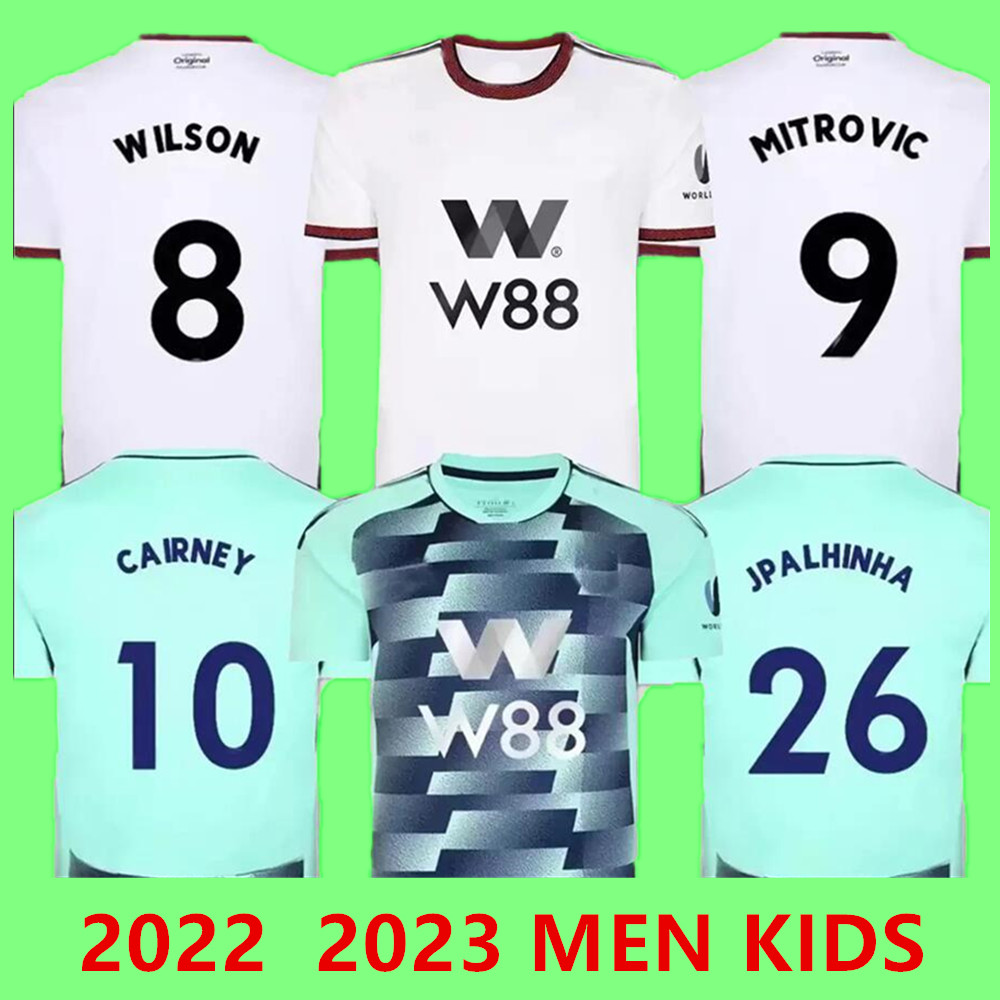 

22 23 SOCCER JERSEYS Home CAIRNEY Mitrovic 2023 KEBANO WILSON MUNIZ J. Palhinha ROBINSON FOOTBALL EL men kids kit Uniform fans, 22 23 away aldult epl