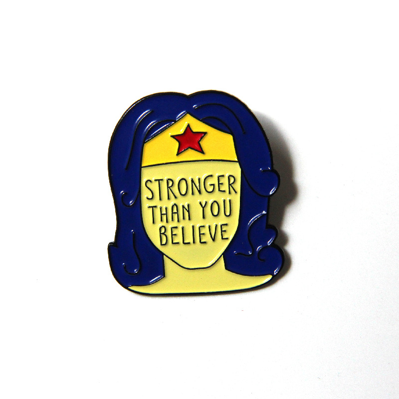 

STRONGER THAN YOU BELIEVE Enamel Brooches Pins For Women Mens Shirt Clothes Backpack Hat Badge Lapel Pin Wholesale feminist pin, As picture