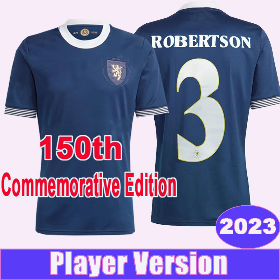 

2023 Scotland Player Version Soccer Jerseys 150TH Anniversary ROBERTSON MCTOMINAY TIRTNEY J. MCGINN MCGREGOR DYKES CHRISTIE BROWN PATTERSON Football Shirts, Qy13212 2023 commemorative no patch