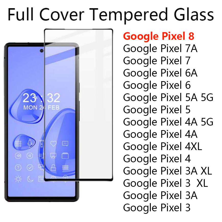 

Full coverage Tempered glass Phone screen protector for google pixel 8 7 7A 6A 6 5 5A 4 4A 3 3A XL 5G film wholesale in opp bag