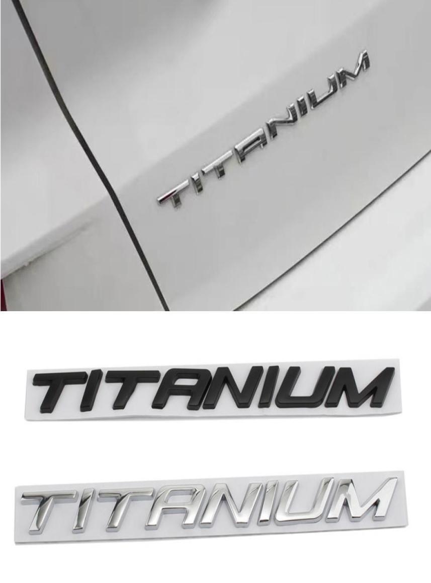 

3D Metal TITANIUM Car Rear Trunk Emblem Chrome Badge Sticker Decals for Ford Mondeo F150 Ranger Focus Everest Mustang Explorer2903166, Black