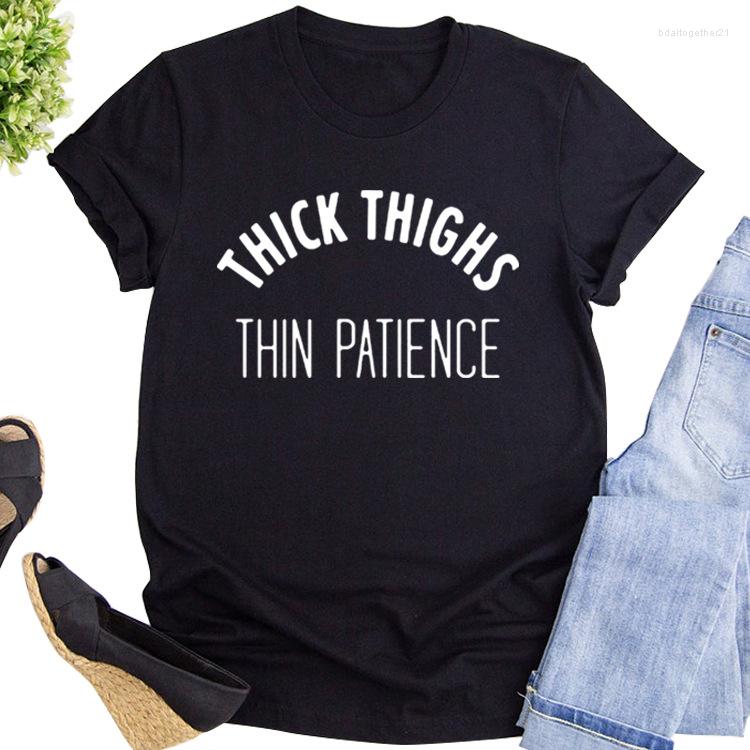 

Women's T Shirts THICK THIGHS THIN PATIENCE Woman Tshirt Graphic Tee Harajuku Shirt, Army