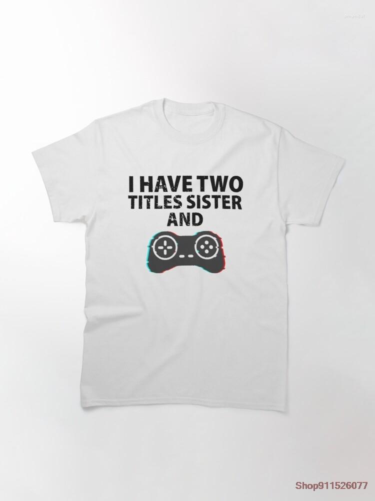 

Men' T Shirts I Have Two Titles Sister And Gamer Men Women T-shirt Tops Tshirt Crew Neck Fitted Soft Anime Manga Tee Shirt Clothes, Mi001