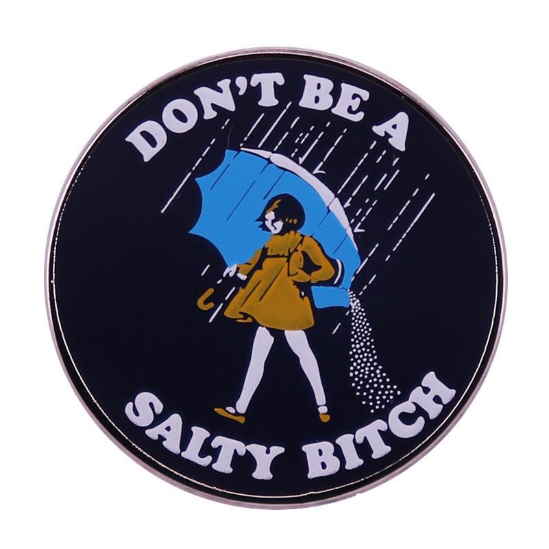 

Pins Brooches Dont Be A Salty Enamel Brooch Pin Inspirational Phrases Badges Lapel Pins Backpack Fashion Jewelry Gifts Drop Delivery Dh18R