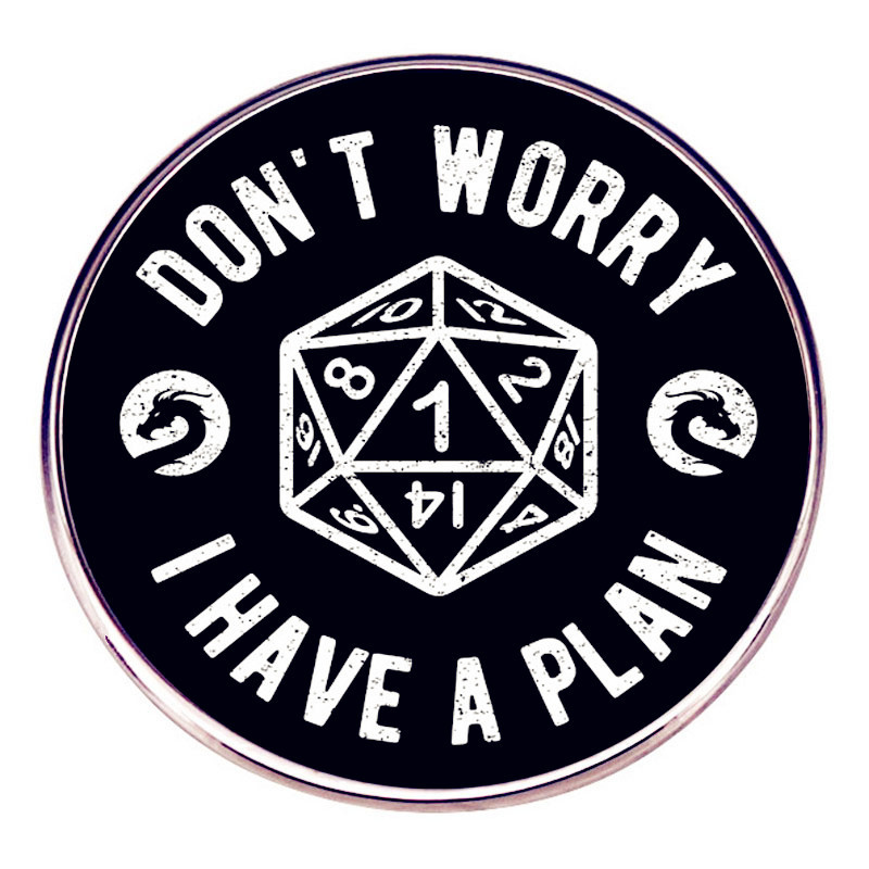 

Dragon and Dungeon brooch don't worry I have a plan brooch Cute Anime Movies Games Hard Enamel Pins Collect Metal Cartoon Brooch Backpack Hat Bag Collar Lapel Badges, As picture