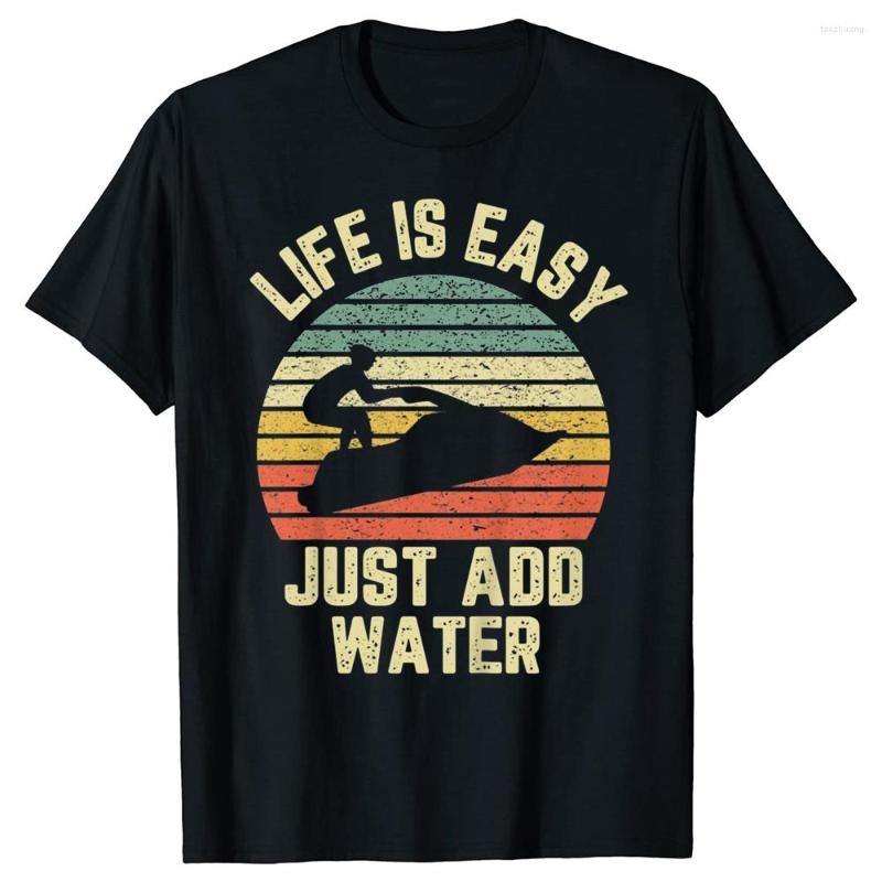 

Men's T Shirts Funny Jet Ski Life Is Easy Just Add Water Cool Jetski Graphic Streetwear Short Sleeve Birthday Gifts Summer T-shirt, White