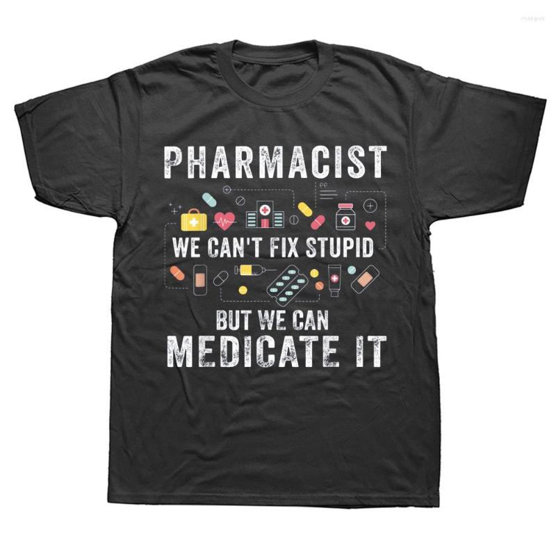 

Men's T Shirts Pharmacist We Can't Fix Stupid Pharmacy Student Streetwear Short Sleeve Birthday Gifts Summer Style T-shirt Men, White