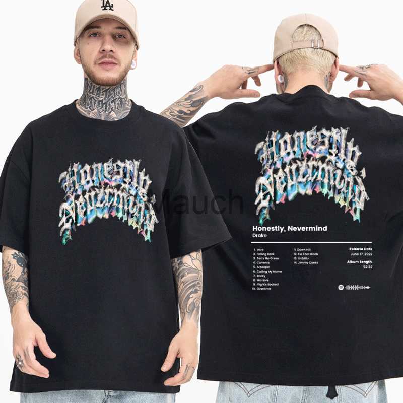 

Men's T-Shirts 2022 New Rapper Drake sic Album Honly Nevermind Tshirt Men Woman Fashion Hip Hop T Shirt SUMMER Casual Male TShirts TOPS J230625, Gary