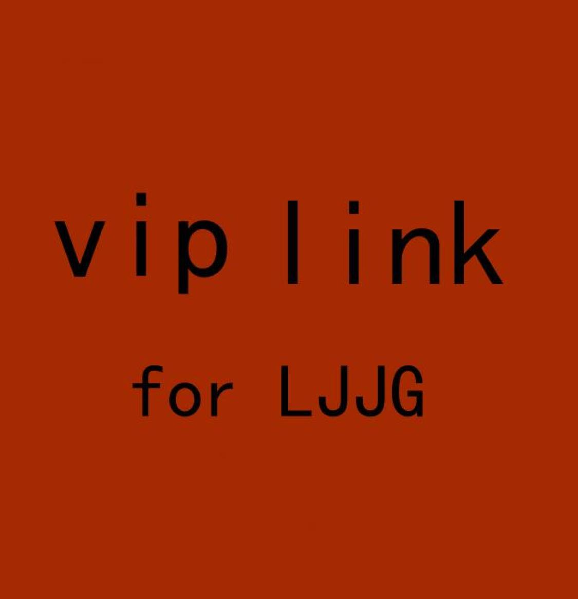 

VIP Special link only to pay for LJJG for Old customer can do customize or Logo that you need5225771