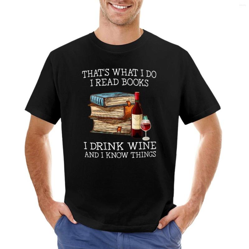 

Men' Polos That' What I Do Read Books Drink Wine And Know Things Funny Gifts T-Shirt Plain White T Shirts Men, Maroon