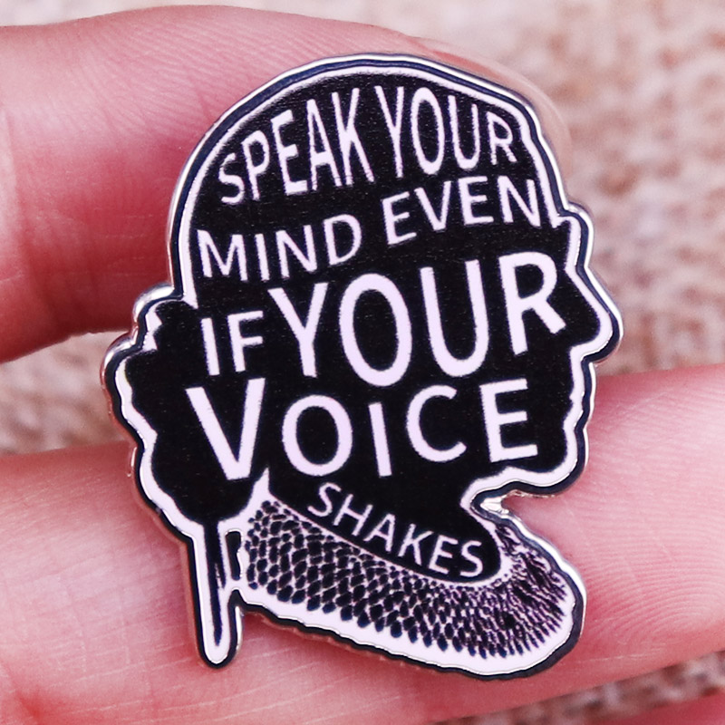 

Other Fashion Accessories Speak Your Mind Even If Your Voice Shakes Enamel Pins Ruth Bader RBG Lapel Pin Shirt Bag Badge Jewelry