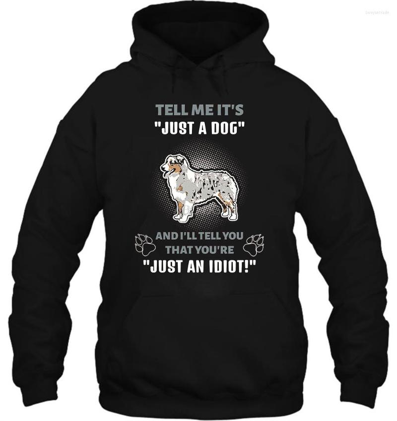 

Men's Hoodies Men Hoodie Women Sweater AUSTRALIAN SHEPHERD -It's Not Just A Dog, Men-black