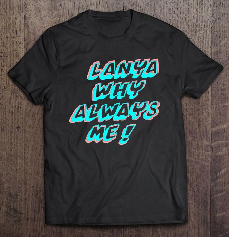 

Men's T Shirts Lanya Why Always Me Guam Name Funny Shirt For Men Graphic Short Sleeve Aesthetic Clothing, As show