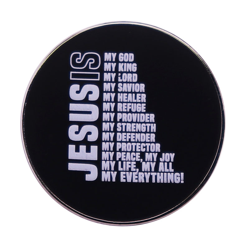 

Jesus Is My All My Everything enamel pin Cute Anime Movies Games Hard Enamel Pins Collect Metal Cartoon Brooch, As picture