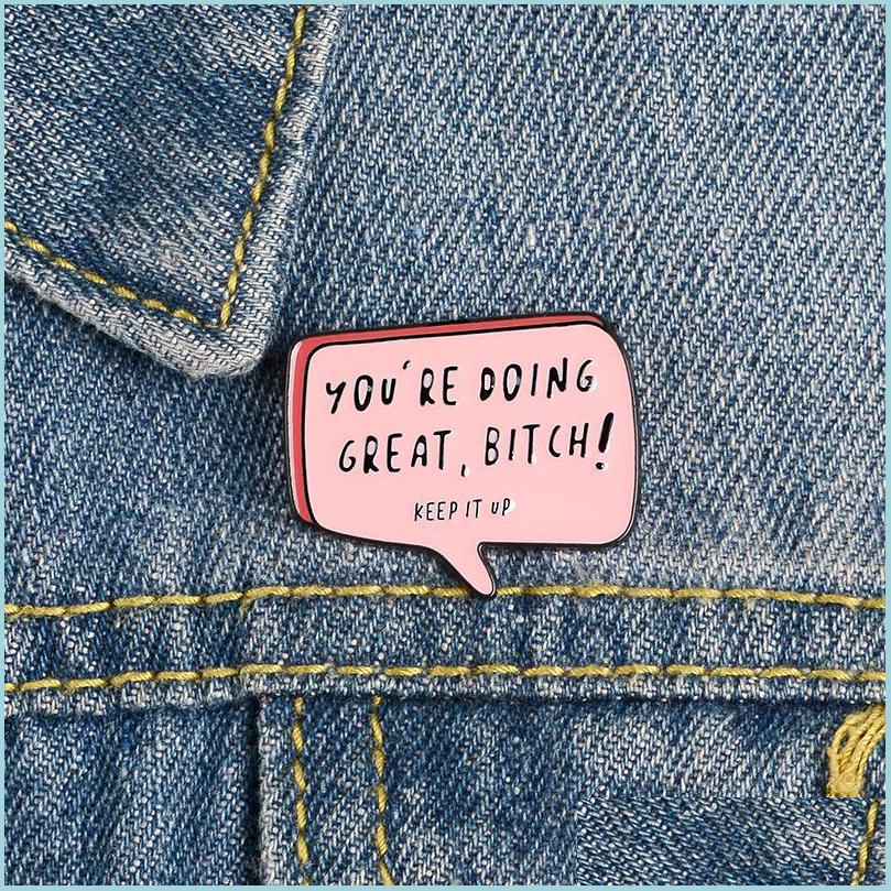 

Pins Brooches You Are Doing Great Cute Funny Enamel Brooches Pins For Women Christmas Demin Shirt Decor Brooch Pin Metal Kawaii Bad Dhzld